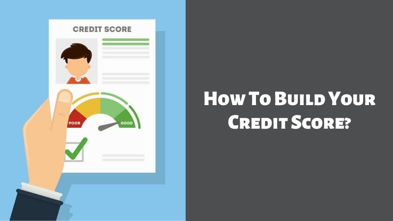 How To Build Your Credit Score